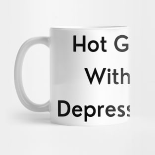 Hot Girl with Depression Mug